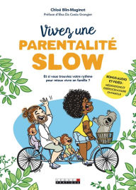Title: Vivez une parentalité slow !, Author: Chloé Blin-Maginot