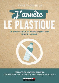 Title: J'arrête le plastique, Author: Anne Thoumieux
