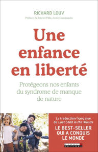 Title: Une enfance en liberté, Author: Richard Louv