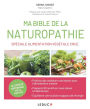 Ma Bible de la naturopathie spéciale alimentation végétale crue