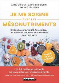 Title: Je me soigne avec les mésonutriments, Author: Anne Dufour