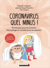 Title: Coronavirus, quel minus !, Author: Sophie Carquain