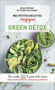 Title: Mes petites recettes magiques Green Détox, Author: Anne Dufour