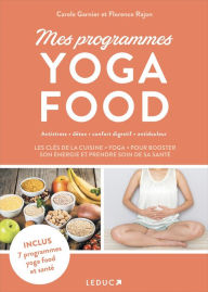 Title: Mes programmes yoga food, Author: Carole Garnier