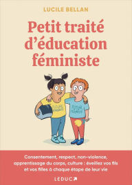 Title: Petit traité d'éducation féministe, Author: Lucile Bellan