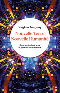 Title: Nouvelle Terre Nouvelle Humanité, Author: Virginie TANGUAY