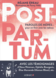 Title: Post-Partum. Paroles de mères : pour en finir avec les tabous, Author: Réjane Ereau