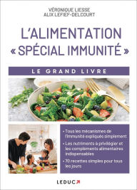 Title: Le Grand Livre de l'alimentation spécial immunité, Author: Alix Lefief-Delcourt