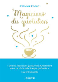 Title: Magiciens du quotidien, Author: Olivier Clerc