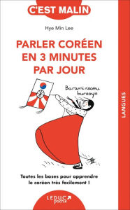 Title: Parler coréen en 3 minutes par jour, c'est malin, Author: Lee Hye Min