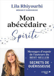 Title: Mon abécédaire spirite, Author: Lila Rhiyourhi