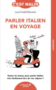 Title: Parler italien en voyage, c'est malin, Author: Lucia Freddi Morantin