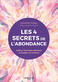 Title: Les 4 secrets de l'abondance, Author: Caroline Frisou