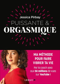 Title: Puissante et orgasmique, Author: Jessica Pirbay