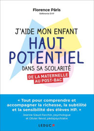 Title: J'aide mon enfant haut potentiel dans sa scolarité, Author: Florence Pâris