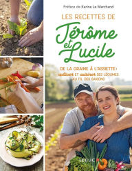 Title: De la graine à l'assiette : les recettes de Jérôme & Lucile, Author: Jérôme Clavel