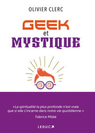 Title: Geek et mystique, Author: Olivier Clerc