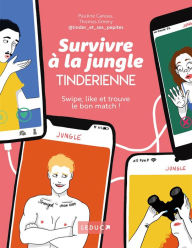 Title: Survivre à la jungle tinderienne, Author: Thomas Emery