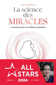 Title: La science des miracles, Author: Ana Sandrea