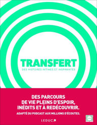 Title: Transfert - Le livre : Des histoires intimes et inspirantes, Author: Slate