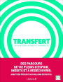 Transfert - Le livre : Des histoires intimes et inspirantes