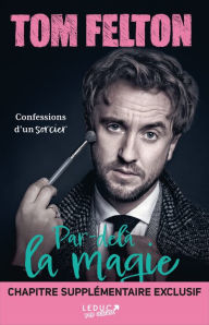 Title: Par-delà la magie. Confession d'un sorcier, Author: Tom Felton