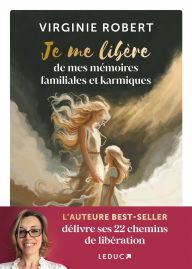 Title: Je me libère de mes mémoires familiales et karmiques, Author: Virginie Robert