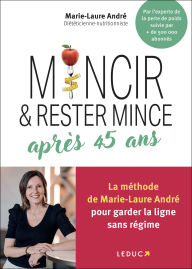 Title: Mincir et rester mince après 45 ans, Author: Marie Laure André