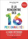 À la rencontre des 16 personnalités