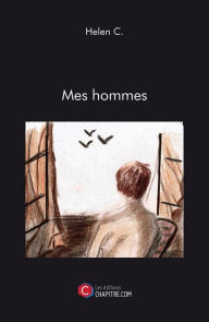Title: Mes hommes, Author: Helen C.