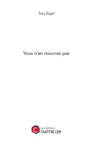 Title: Vous n'en mourrez pas, Author: Tony Engel