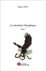 La révolution Séraphique: Tome 1