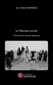 Title: La Takouba sacrée: Une aventure de Jean Marjaque, Author: Yann Veillet-Kerverzio