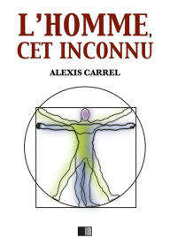 Title: L'Homme, cet inconnu, Author: Alexis Carrel