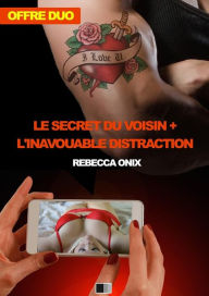 Title: Le secret du voisin + L'inavouable Distraction (Offre duo), Author: Rebecca Onix