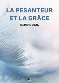 Title: La Pesanteur et la Grâce, Author: Simone Weil