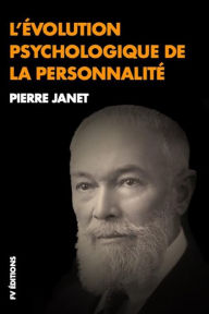 Title: L'évolution psychologique de la personnalité: Premium Ebook, Author: Pierre Janet