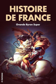Title: Histoire de France: Premium Ebook, Author: Ovando Byron Super