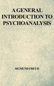 Title: A General Introduction to Psychoanalysis, Author: Sigmund Freud