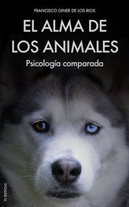 Title: El alma de los animales: Psicología comparada, Author: Francisco Giner de los Rios