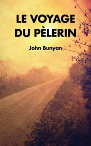 Title: Le Voyage du PÃ¯Â¿Â½lerin, Author: John Bunyan