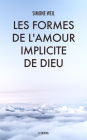Les Formes de l'amour implicite de Dieu: Premium Ebook