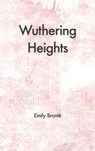 Title: Wuthering Heights, Author: Emily Brontë