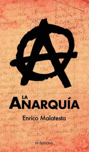 Title: La Anarquía, Author: Antonio Malatesta