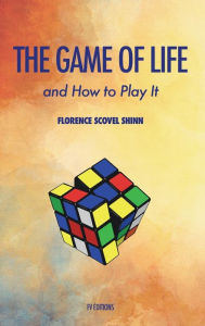 Title: The Game of Life and how to play it, Author: Florence Scovel Shinn