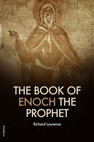 Title: The Book of Enoch the Prophet: Premium Ebook, Author: Richard Laurence