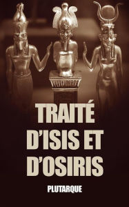 Title: Traité d'Isis et d'Osiris, Author: Plutarque