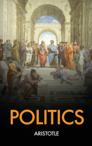 Title: Politics, Author: Aristotle