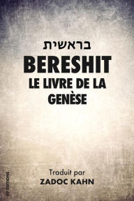 Title: Bereshit: Le Livre de la Genèse, Author: Zadoc Kahn