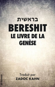 Title: Bereshit: Le Livre de la Genï¿½se, Author: Zadoc Kahn